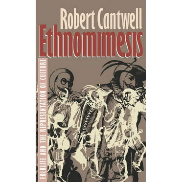 Ethnomimesis: Folklife and the Representation of Culture (Paperback)