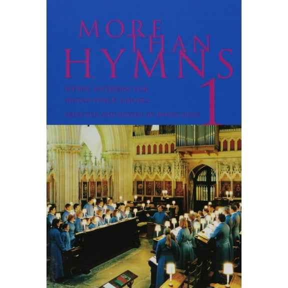 More Than Hymns 1: Hymn-Anthems for Mixed Voice Choirs