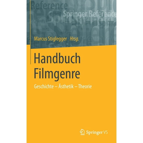 Handbuch Filmgenre: Geschichte - Ãsthetik - Theorie, (Hardcover)