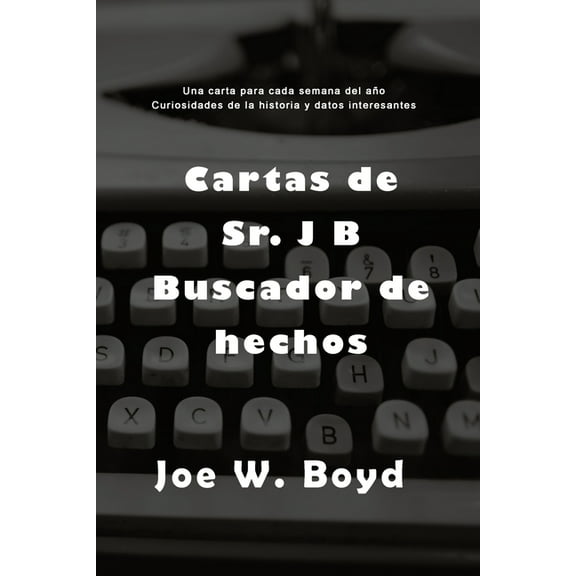Letters From Mr. J B Fact Finder, (Paperback)