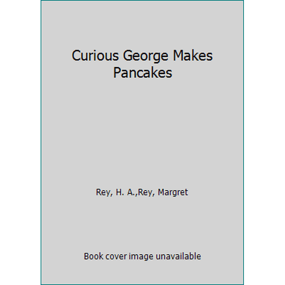 Pre-Owned Curious George Makes Pancakes (Paperback) 0439589088 9780439589086