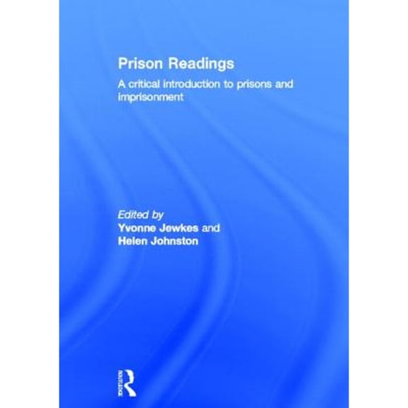 Prison Readings (Hardcover) by Professor Yvonne Jewkes, Helen Johnston