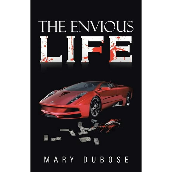 The Envious Life (Paperback) by Mary Dubose