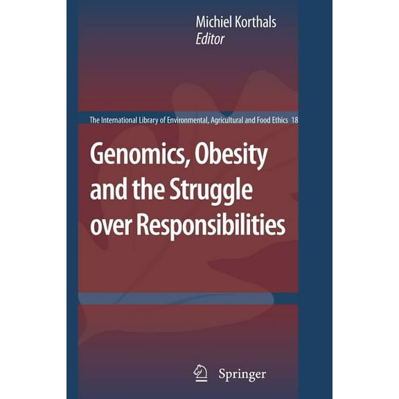 International Library of Environmental, Genomics, Obesity and the Struggle Over Responsibilities, Book 18, (Paperback)
