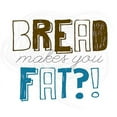 thumbnail image 2 of CafePress - Bread Makes You Fat?! Mug - 11 oz Ceramic Mug - Novelty Coffee Tea Cup, 2 of 4