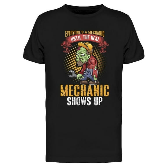 Everyone's A Mechanic T-Shirt Men -Image by Shutterstock, Male XX-Large