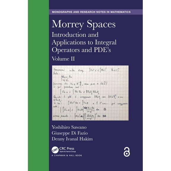 Chapman & Hall/CRC Monographs and Resear Morrey Spaces: Introduction and Applications to Integral Operators and PDE's, Volume II, (Hardcover)