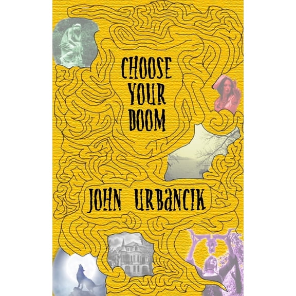 Choose Your Doom (Paperback) by John Urbancik