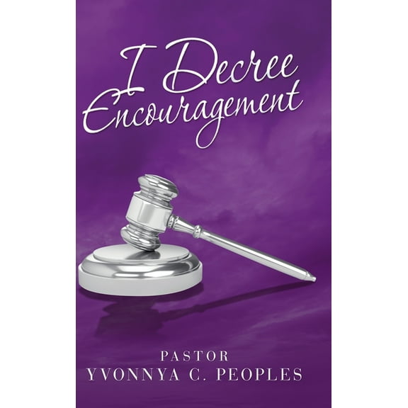 I Decree Encouragement (Hardcover)