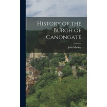 History of the Burgh of Canongate (Hardcover)