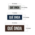 thumbnail image 5 of Signs ByLITA Basic Qué onda Sign (Black) - Large, 5 of 6