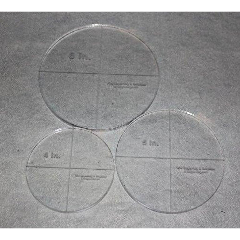  Circle Template 3 Piece Set W/Crosses and Guideline Hole. 4  Inch, 5 Inch, 6 Inch - Clear 1/8 Inch Thick