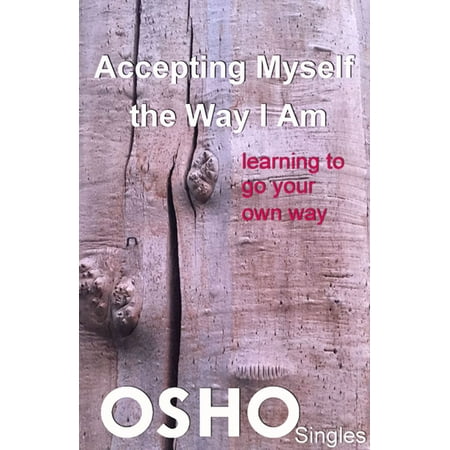 Accepting Myself the Way I Am - eBook (Best Way To Pleasure Myself)