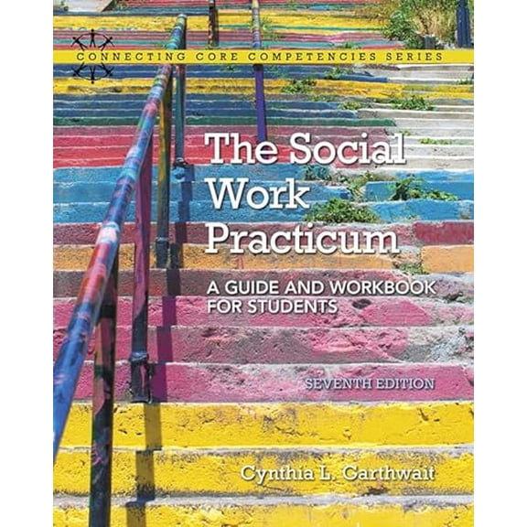 Pre-Owned The Social Work Practicum: a Guide and Workbook for Students (Paperback) 9780133948417