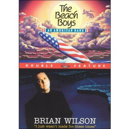 Beach Boys: An American Band / Brian Wilson: I Just Wasn't Made For These Times