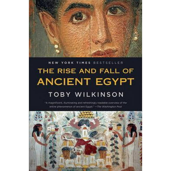 The Rise and Fall of Ancient Egypt (Paperback 9780553384901) by Toby Wilkinson