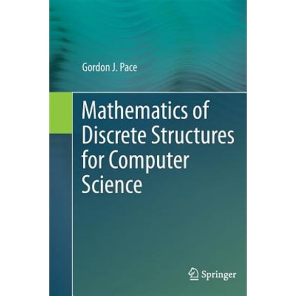 Pre-Owned Mathematics of Discrete Structures for Computer Science (Paperback)