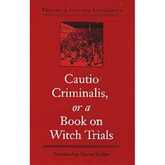 Pre-Owned Cautio Criminalis, or a Book on Witch Trials (Studies in Early Modern German History) Paperback