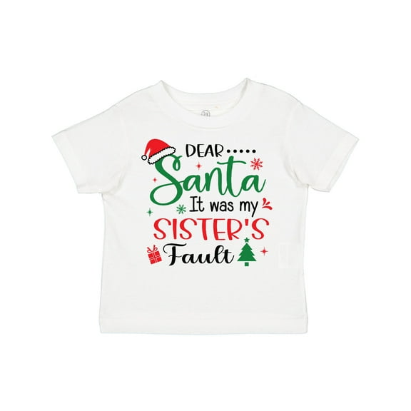 Inktastic Dear Santa It Was My Sister's Fault Boys or Girls Toddler T-Shirt