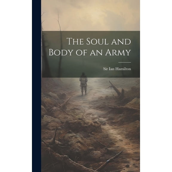 The Soul and Body of an Army (Hardcover)