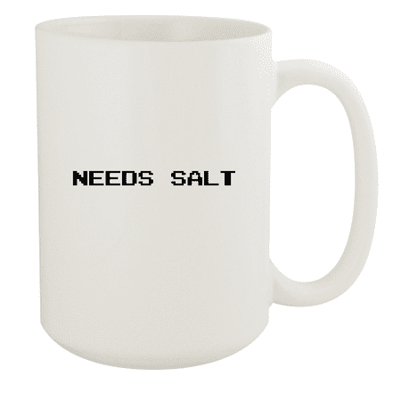 

Needs Salt - 15oz Ceramic White Coffee Mug