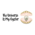 thumbnail image 2 of The Universe Is My Oyster The Pearl Second Man Gets The Shell Dream Big Little Octopus Statfish Princess Queen Sweet Dreams Bedtime Unicorn Holiday Decorating Wall Decal Sticker - Size: 20 In X 10 In, 2 of 5
