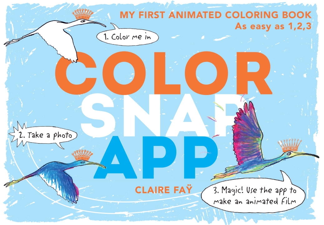 Download Color Snap App My First Animated Coloring Book Paperback Walmart Com Walmart Com