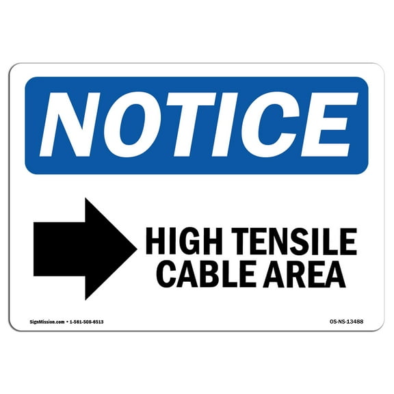 SignMission OS-NS-A-710-L-13488 7 x 10 in. OSHA Notice Sign - High Tensile Cable Area Down Arrow