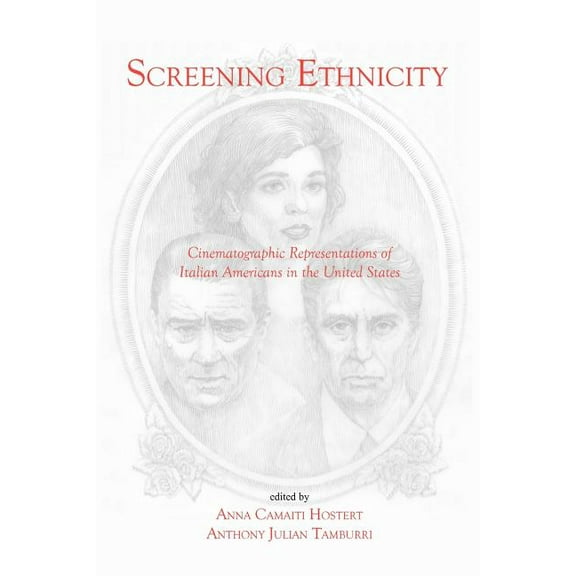 VIA Folios Screening Ethnicity: Cinematographic Representations of Italian Americans in the United States, Book 30, (Paperback)