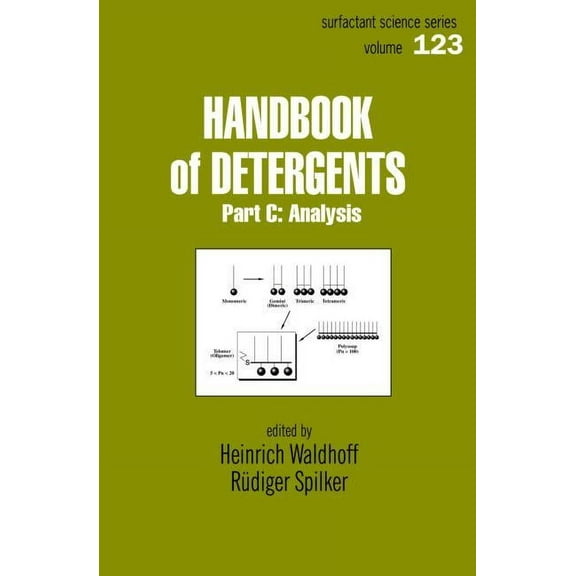 Surfactant Science Handbook Of Detergents, Part C: Analysis, Book 123, (Hardcover)