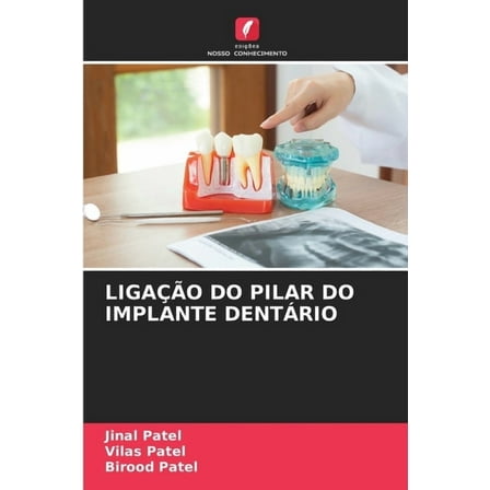 LigaÃ§Ã£o Do Pilar Do Implante DentÃ¡rio, (Paperback)