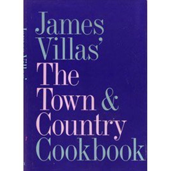 Pre-Owned James Villas' the Town & Country Cookbook (Hardcover) 0316903019 9780316903011