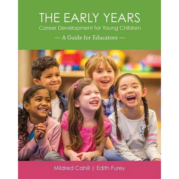 The Early Years - Career Development for Young Children: A Guide for Educators