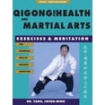 thumbnail image 1 of Pre-Owned Qigong for Health & Martial Arts: Exercises and Meditation (Paperback) 1886969574 9781886969575, 1 of 1