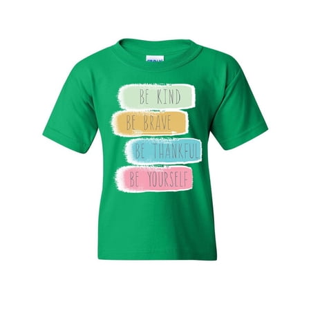 Tee Hunt Be Kind Brave Thankful Be Yourself Youth T-Shirt Motivation Positive Kids Tee Green Small