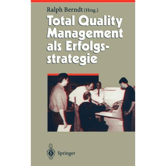 Herausforderungen an Das Management Total Quality Management ALS Erfolgsstrategie, Book 2, (Hardcover)