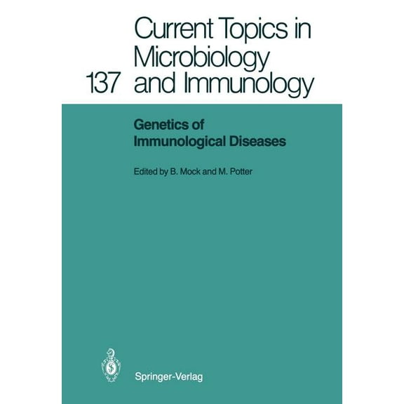 Current Topics in Microbiology and Immmu Genetics of Immunological Diseases, Book 137, (Paperback)