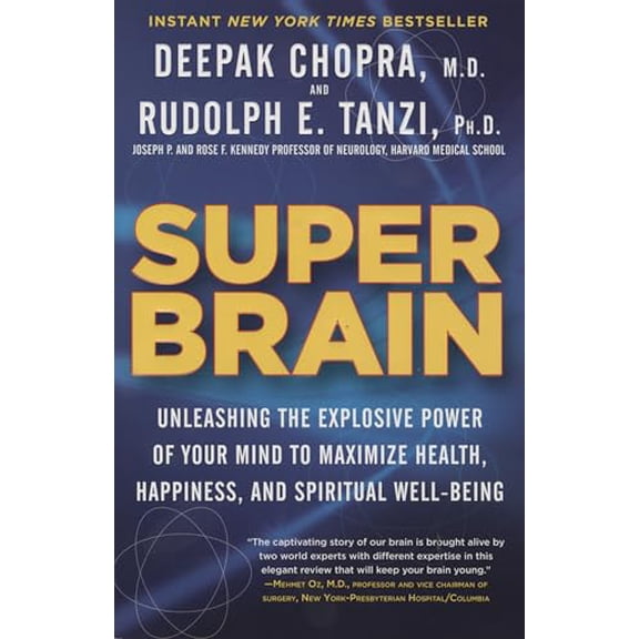 Pre-Owned Super Brain: Unleashing the Explosive Power of Your Mind to Maximize Health, Happiness, and Spiritual Well-Being (Paperback) 0307956830 9780307956835