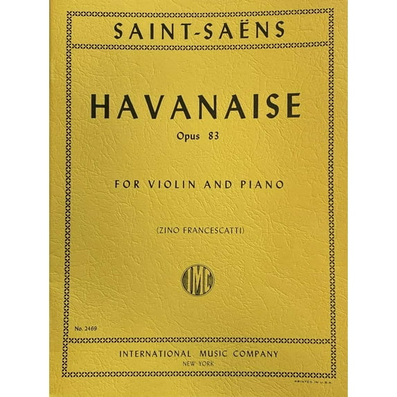Saint-Saens, Camille - Havanaise, Op. 83 - Violin and Piano - by Zino Francescatti (IMC # 2469)
