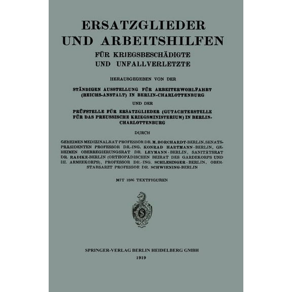 Ersatzglieder Und Arbeitshilfen: FÃ¼r KriegsbeschÃ¤digte Und Unfallverletzte, (Paperback)