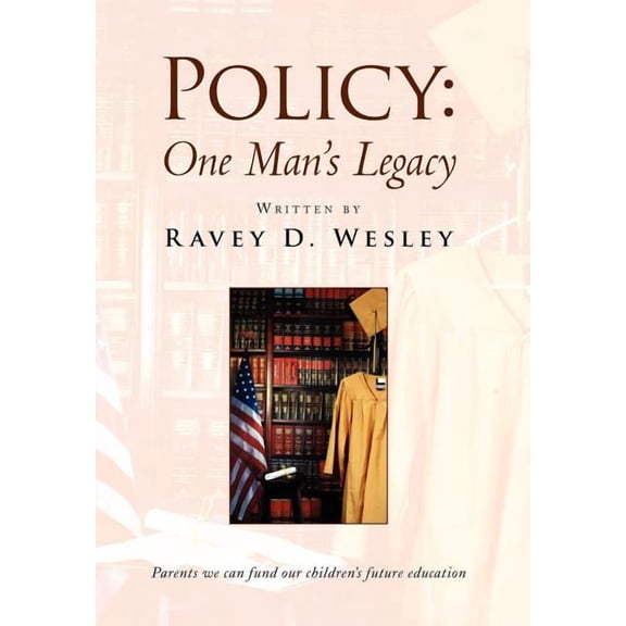 Policy: One Man's Legacy, (Hardcover)