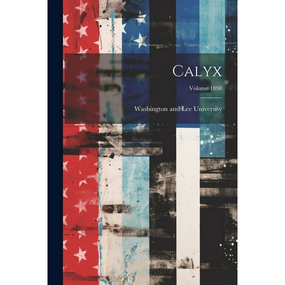 Calyx; Volume 1898 (Paperback)