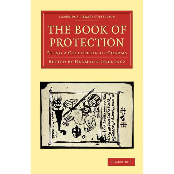 Cambridge Library Collection - Spiritual The Book of Protection: Being a Collection of Charms, (Paperback)