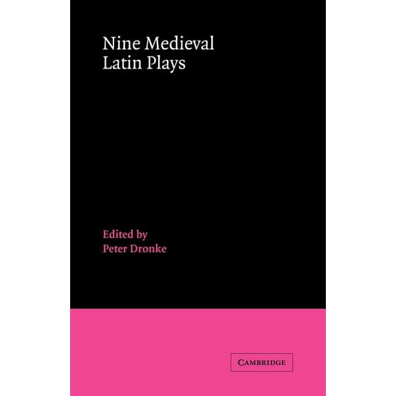 Cambridge Medieval Classics Nine Medieval Latin Plays, Book 1, (Paperback)