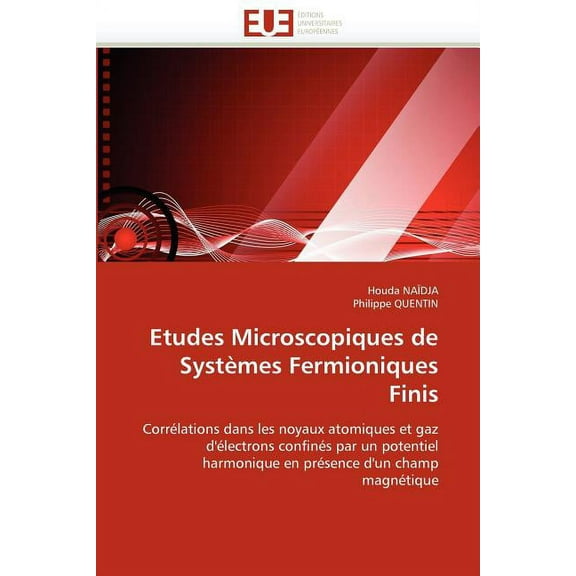Omn.Univ.Europ.: Etudes Microscopiques de Systèmes Fermioniques Finis (Paperback)