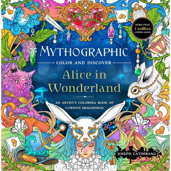 Mythographic Color and Discover: Alice in Wonderland: An Artist's Coloring Book of Curious Imaginings, (Paperback)