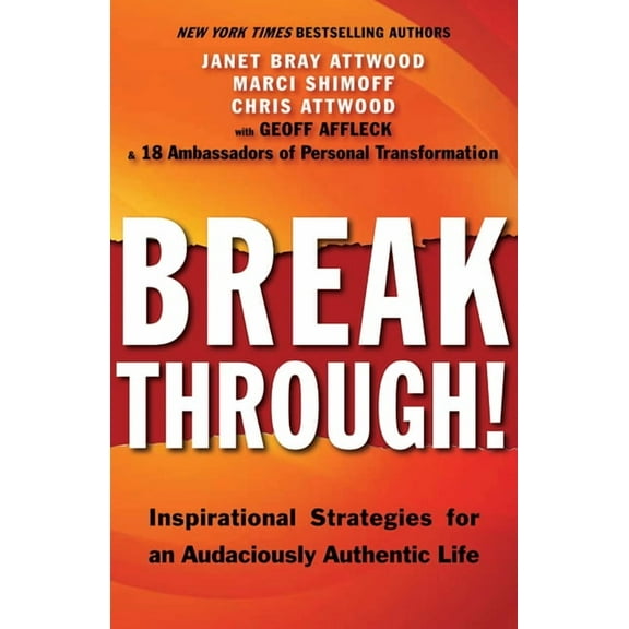 Breakthrough!: Inspirational Strategies for an Audaciously Authentic Life, (Paperback)