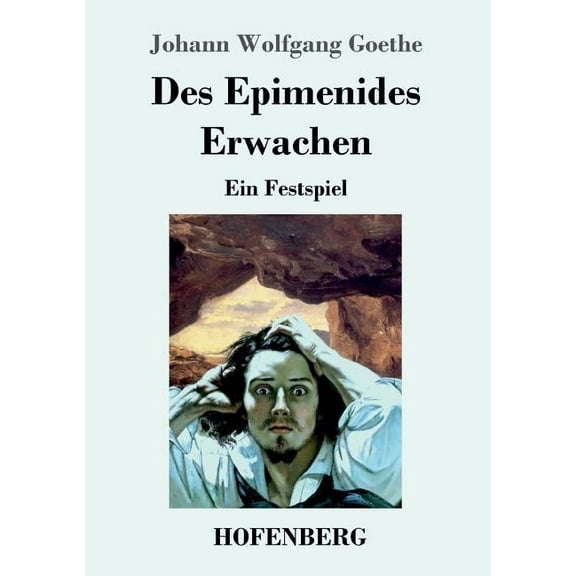 Des Epimenides Erwachen: Ein Festspiel (Paperback)