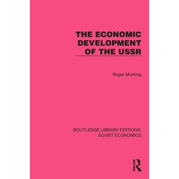 Routledge Library Editions: Soviet Econo The Economic Development of the USSR, (Paperback)