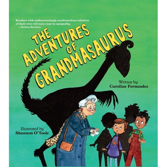The Adventures of Grandmasaurus: The Adventures of Grandmasaurus (Paperback)